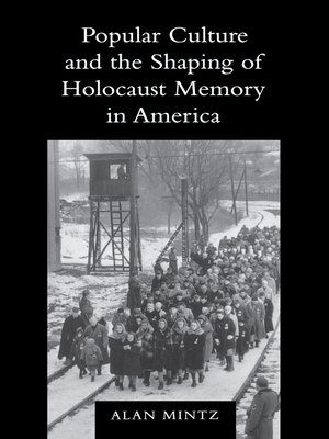 cover image of Popular Culture and the Shaping of Holocaust Memory in America